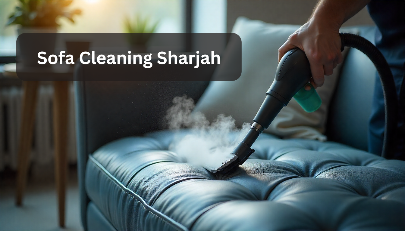 Sofa Cleaning Sharjah | Professional UAE Services